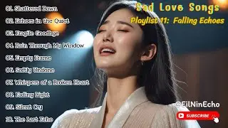 Falling Echoes | Sad R&B Songs Playlist &ndash; 10 Soft & Emotional Love Songs