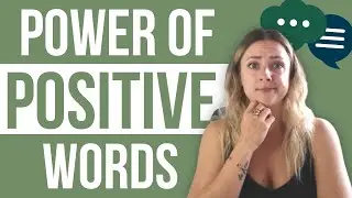 The Power of Positive Words (NOT Just Another Affirmation Video)