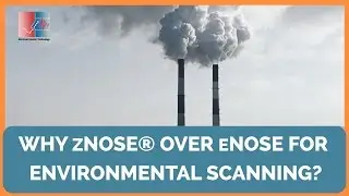 Why zNose is used over eNose for Environmental Scanning?