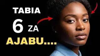 💖Hizi ndizo tabia sita za ajabu kwa baadhi ya watu💛💛