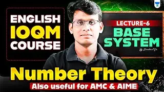 L-6 Base System | Number Theory | Live IOQM English Course | Prashant Jain #ioqm #ioqm2025