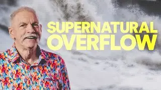 Supernatural Overflow - Ps. Don McDonell