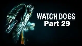 Watchdogs Walkthrough Part 29 PS4 Gameplay HD