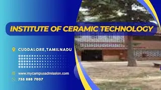 Institute of Ceramic Technology-Cuddalore| Polytechnic Colleges in Tamilnadu | mycampusadmission.com