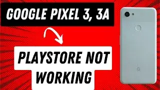 Google Pixel 3, 3A Play Store не работает. Проблема РЕШЕНА {Руководство}