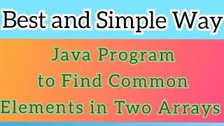 Java Program to find common elements from two arrays