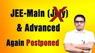 #JEE_Main & #JEE_Advanced Postponed Again, New Dates in September (Breaking Update)
