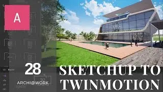 (28) TwinMotion 2019 - Sketchup pour TwinMotion