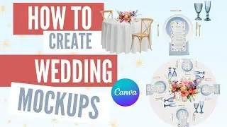 How to Design a Tablescape Mockup in Canva [Step-by-Step Tutorial] | | Event Planner Tips