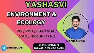 ENVIRONMENT & ECOLOGY - Class 2 | YASHASVI | Nandan R | SAHARA IAS