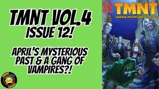 Teenage Mutant Ninja Turtles Vol  4 #12 | April's Mysterious Past & Vampires ?!?
