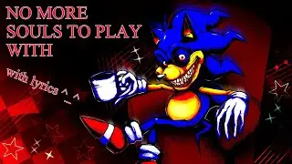 A lyrical cover of No more souls to play with (FT Azul and Rodent)