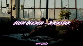 Josh Golden - Rockstar ft. Mags Duval // (Lyrics espa&ntilde;ol e ingl&eacute;s)