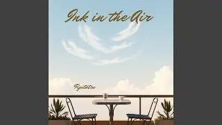 Ink in the Air (Acoustic)