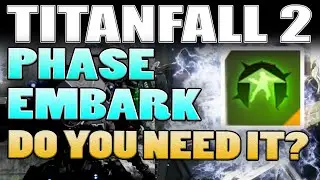 Titanfall 2 Tips - Phase Embark Perk - Should You Use It? - TitanTime