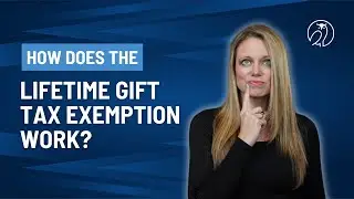 How does the lifetime gift tax exemption work?