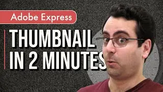 YouTube Thumbnail in 2 Minutes (FREE) | Adobe Express