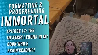 Formatting My EPIC HISTORICAL FICTION || The MISTAKES I found in my book while proofreading!