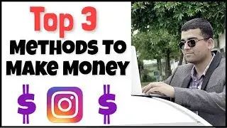 How to Make Money with Instagram 2019 - Top 3 Methods
