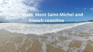 Saint Malo, Mont Saint Michel and  French Coastline✨