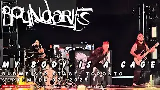 Boundaries | &ldquo;My Body is a Cage&rdquo; LIVE! | Metalcore | Budweiser Stage | Toronto | Sept 07, 2025