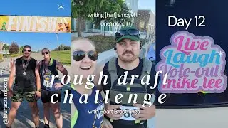 I ran a 5k! | writing [half] a novel in a month | Rough Draft Challenge Day 12