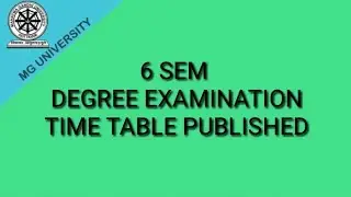 MG UNIVERSITY BA/BCOM PRIVATE 6 SEM (2017-2018 on wards)TIME TABLE 19-06-2021