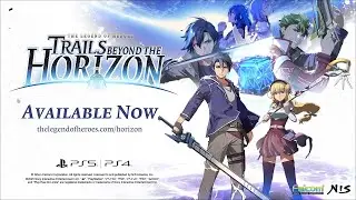 The Legend of Heroes Trails Beyond the Horizon   Launch Trailer   PS5 & PS4 Games