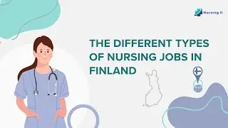 The Different Types of Nursing Jobs in Finland