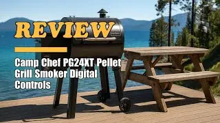 Camp Chef PG24XT Pellet Grill Honest Review 2025