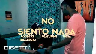 No Siento Nada - Roobert Hinestroza Ft Tigga (Video Oficial) 💔