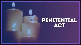 The Confiteor Prayer (I Confess) 🙏 | Penitential Act | Sanctified Moments