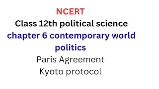 Class 12th NCERT ,Kyoto Protocol & Paris Agreement Explained by Maneesh jha l