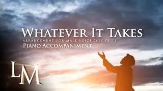 Whatever It Takes | Piano Accompaniment