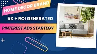 Home decor Pinterest ad case study for boosting revenue in this holiday season