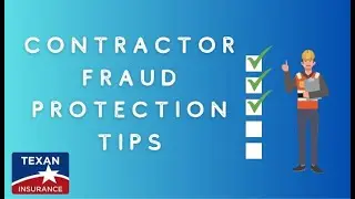 Texan CONTRACTOR FRAUD PROTECTION TIPS