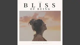 The Bliss of Being