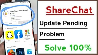 ShareChat Update Pending Problem, Play Store Update Pending Problem in Share