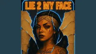 Lie 2 My Face