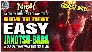 HOW TO BEAT Jakotsu-baba Boss SUPER EASY GUIDE | Nioh 3