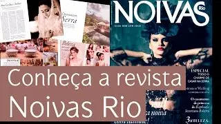 Conhe&ccedil;a a revista Noivas Rio!
