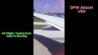 Take off, Taxing from Gate to runway, @American Airlines at DFW Airport