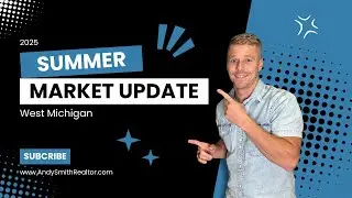West Michigan // Real Estate Market Update // Summer 2025