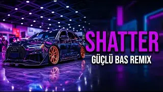 SHATTER ⚡ G&uuml;&ccedil;l&uuml; Baslı Araba Remix I DOLAR'7 (2026)