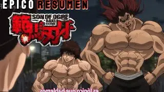 YUJIRO VS BAKI: BAKI SON OF OGRE TEMPORADA 2 PARTE 2 RESUMEN COMPLETO PADRE VS HIJO