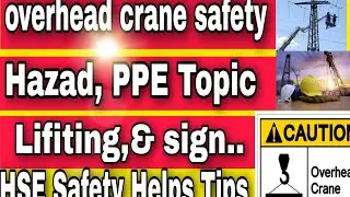 overhead crane safety_precautions overhead safety sign and PPE, TBT topic..