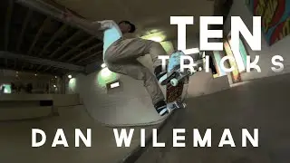 10 Tricks @ Campus Pool Skatepark: Dan Wileman