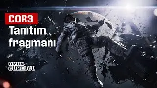 COR3 I Tanıtım Fragmanı I 4K