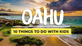 10 Things to Do With Kids in Oahu