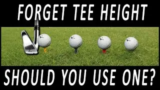 FORGET Golf Tee Height - Actually SHOULD YOU USE ONE